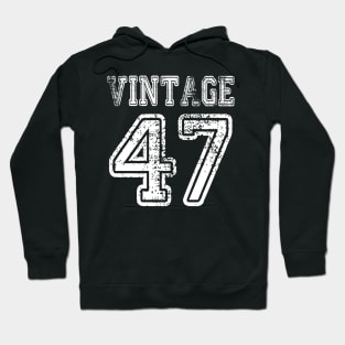 Vintage 47 2047 1947 T-shirt Birthday Gift Age Year Old Boy Girl Cute Funny Man Woman Jersey Style Hoodie